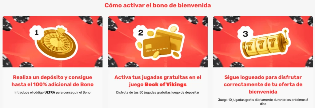 Instrucciones paso a paso para activar el bono de bienvenida en Ultra Casino Chile, que incluyen depositar, activar jugadas gratis en Book of Vikings y mantenerse conectado para aprovechar la oferta.
